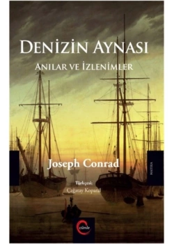 Denizin Aynası Anılar Ve İzlenimler Joseph Conrad Cümle Yayınları