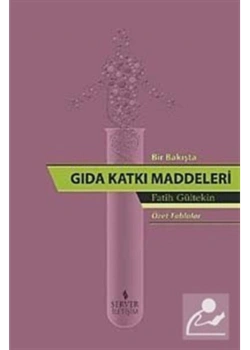 Bir Bakışta Gıda Katkı Maddeleri Özet Tablolar Prf Dr.Fatih Gültekin
