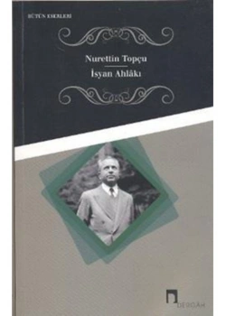 İsyan Ahlakı Nurettin Topçu Dergah
