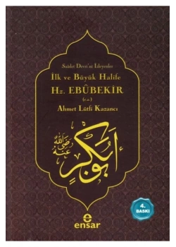 İlk Ve Büyük Halife Hz.Ebubekir   Ensar