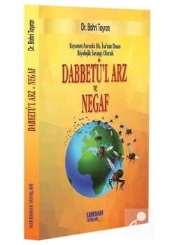 Kıyamet Asrında Hz.İsanın Duası Biyolojik Savaşçı Dabbetül Arz Ve Negaf Kahraman