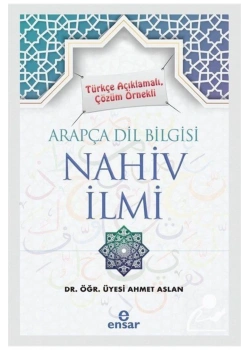 Arapça Dilbilgisi Nahiv İlmi  Ahmet Aslan  Ensar Neşriyat