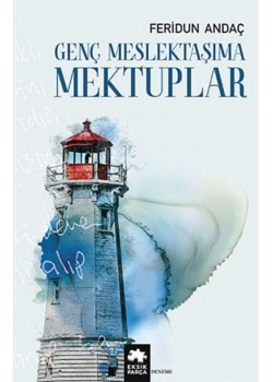 Genç Meslektaşıma Mektuplar  Feridun Andaç  Eksik Parça