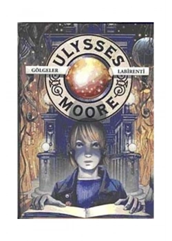 Gölgeler Labirenti  Ulysses Moore 9 Doğan Egmont