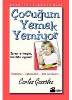 Çocuğum Yemek Yemiyor   Carlos Gonzales  Doğan