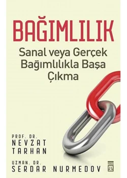 Bağımlılık - Nevzat Tarhan - Timaş