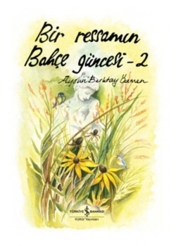 Bir Ressamın Bahçe Güncesi-2  İş Bankası