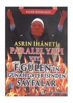 Asrın İhaneti Paralel Yapı- F.Gülenin Günah Galerisi   Sebil