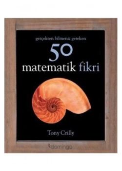 Gerçekten Bilmeniz Gereken 50 Matematik Fikri
