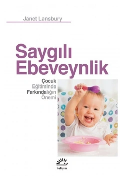 Saygılı Ebeveynlik  Janet Lansbury  İletişim