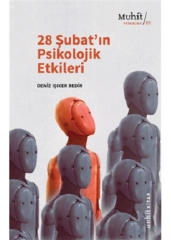28 Şubatın Psikolojik Etkileri    Deniz Işıker      Muhit