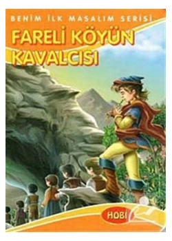 Fareli Köyün Kavalcısı Benim İlk Masallarım   Hobi
