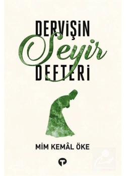 Dervişin Seyir Defteri  Mim Kemal Öke Turkuvaz Kitap