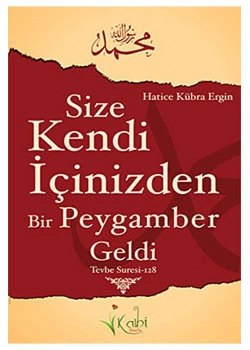 Size Kendi İçinizden Bir Peygamber Geldi -Kübra Ergin -Kalbi