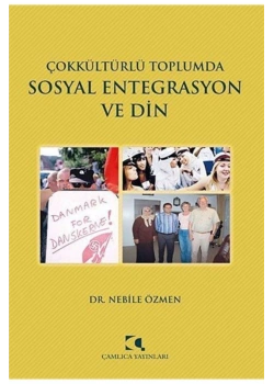 Çok Kültürlü Toplumda Sosyal Entegrasyon Ve Din Çamlıca