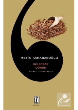 Geleceğe Dönüş Risale Okumaları 5 Metin Karabaşoğlu İz