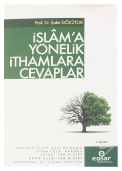 İslama Yönelik İthamlara Cevaplar Şakir Gözütok Ensar