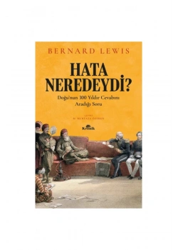Hata Neredeydi Bernard Lewıs Kronik