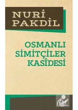 Osmanlı Simitçiler Kasidesi.Nuri Pakdil Edebiyat Dergisi