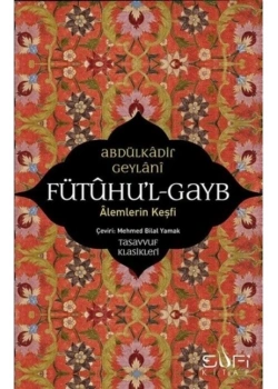 Fütuhul Gayb Alemlerin Keşfi Abdülkadir Geylani Sufi Kitap