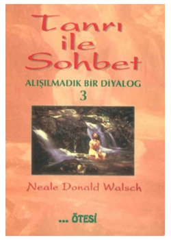 Tanrı İle Sohbet Alışılmadık Bir Diyalog 3 - Ötesi Yayınları