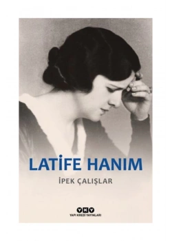 Latife Hanım  İpek Çalışlar  Yapı Kredi