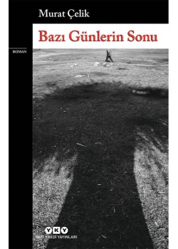 Bazı Günlerin Sonu Murat Çelik Yapı Kredi