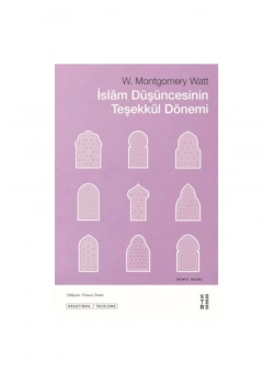 İslam Düşüncesinin Teşekkül Dönemi  Montgomery Watt  Ketebe