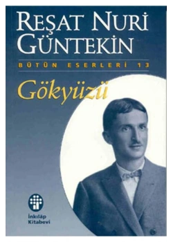 Gökyüzü   R.Nuri Güntekin   - İnkılap