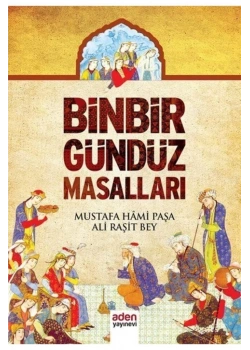 Binbir Gündüz Masalları Mustafa Hami Paşa Aden Yayınevi
