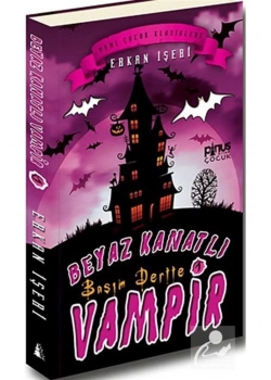 Beyaz Kanatli Vampir 1.Başim Dertte Erkan Işeri Pinus