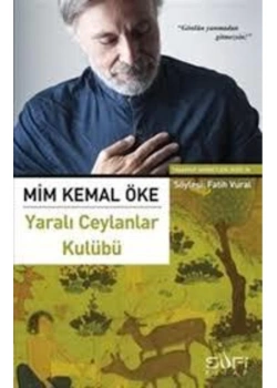Yaralı Ceylanlar Kulübü   M. Kemal Öke  Sufi Kitap