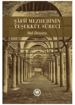 Şafii Mezhebinin Teşekkül Süreci- Nail Okuyucu İfav