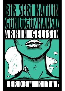 Bir Seri Katilin Günlüğü Kansız Herdem