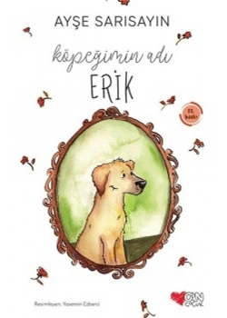 Köpeğimin Adı Erik  Can Yayın