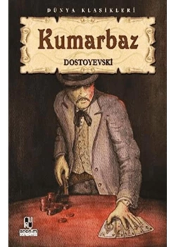 Kumarbaz. Dostoyevski̇- Anoni̇M