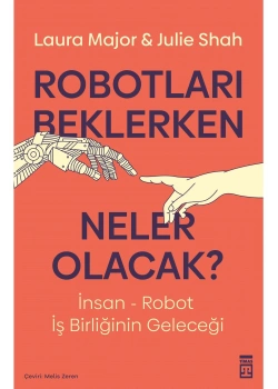 Robotları Beklerken Neler Olacak  Lauro Major  Timaş