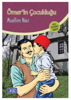 Ömerin Çocukluğu - 100 Temel Eser Parıltı Yay.
