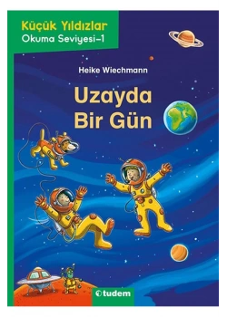 Küçük Yıldızlar Okuma Seviyesi -3 Uzayda Bir Gün  Tudem