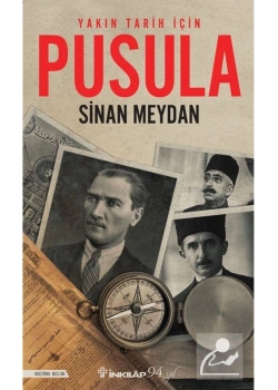Yakın Tarih İçin Pusula  Sinan Meydan  İnkilap Yayın
