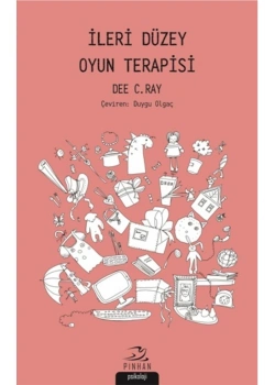 Ileri Düzey Oyun Terapisi Dee C.Ray Pinhan