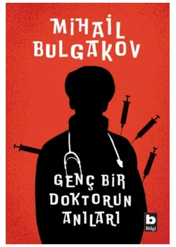 Genç Bir Doktorun Anıları Mihail Bulgakov Bilgi