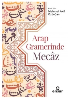 Arap Gramerinde Mecaz Mehmet Akif Özdoğan    Ensar