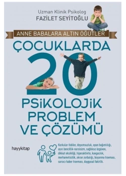 Çocuklarda 20 Psikolojik Problem Ve Çözümü    Hayy