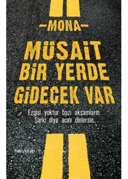 Mona Müsait Bir Yerde Gidecek Var Hayy