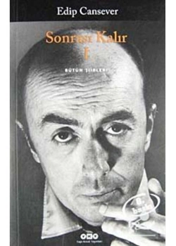 Sonrası Kalır 1  Bütün Şiirleri  Edip Cansever   Yapı Kredi