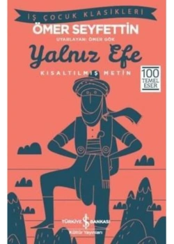 Yalnız Efe İnce Ömer Seyfettin İş Bankası