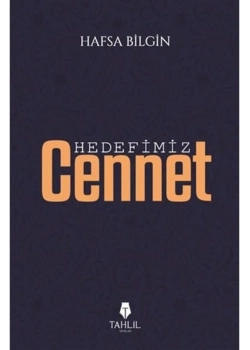 Hedefimiz Cennet  Hafsa Bilgin  Tahlil Yayın