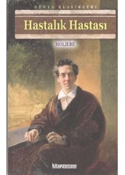Hastalık Hastası. Molıere- Kitapzamanı