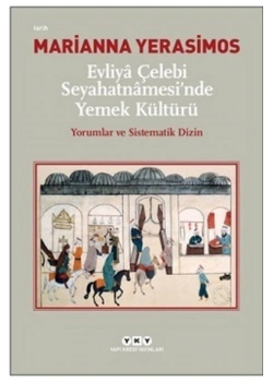 Evliya Çelebi Seyahatnamesinde Yemek Kültürü Yapı Kredi